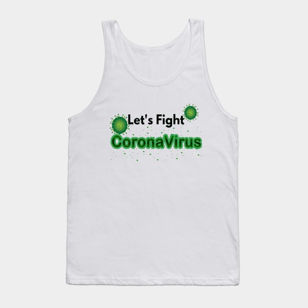 Lets Fight Coronavirus Tank Top by Artistic Design